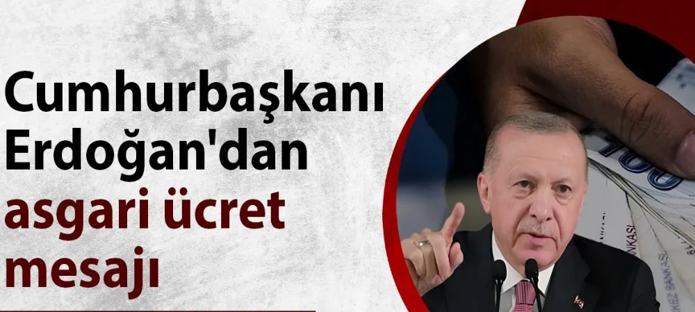 Cumhurbaşkanı Erdoğan