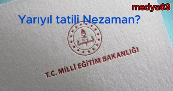 Yarıyıl tatili ne zaman başlıyor?