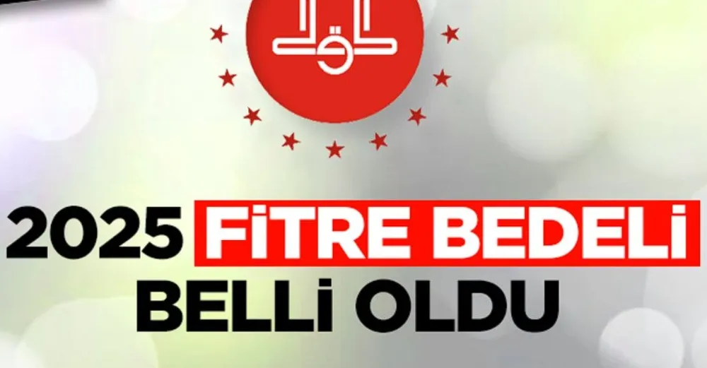 2025 yılı fitre miktarı belli oldu