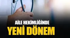 Aile hekimleri için yeni düzenleme başladı