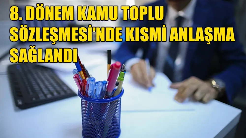 4,2 milyon memur için 369 maddede uzlaşma sağlandı